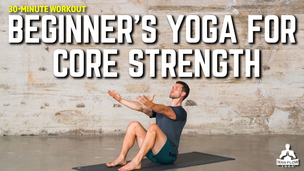 30-Minute Beginnerâ€™s Yoga For Core Strength (Do This Workout Regularly!)