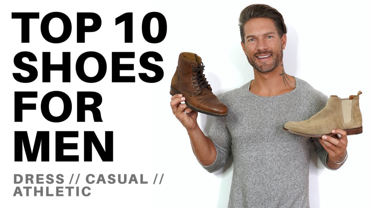 TOP 10 SHOES EVERY GUY SHOULD HAVE IN THEIR CLOSET - Style Tips For Men From LA Model