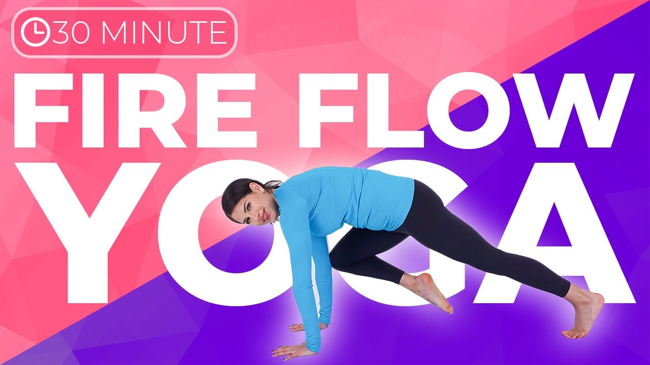 30 minute Yoga Workout | FIRE Flow