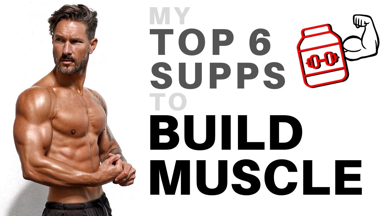 TOP 6 SUPPLEMENTS FOR FAST, NATURAL MUSCLE GROWTH - What, When & Why