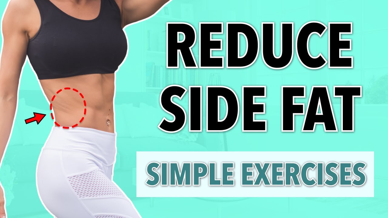 SIMPLE EXERCISES TO REDUCE SIDE FAT FAST