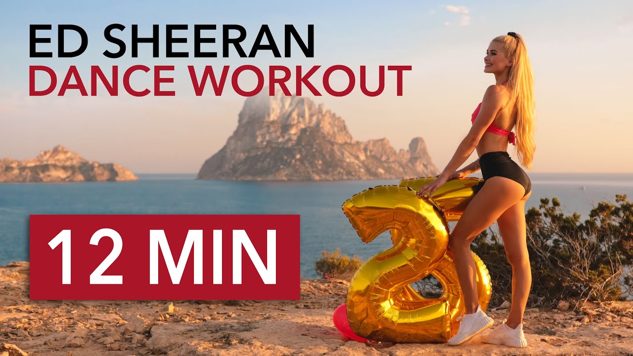 12 MIN ED SHEERAN DANCE WORKOUT - 25th Birthday Special / Happy Full Body Workout