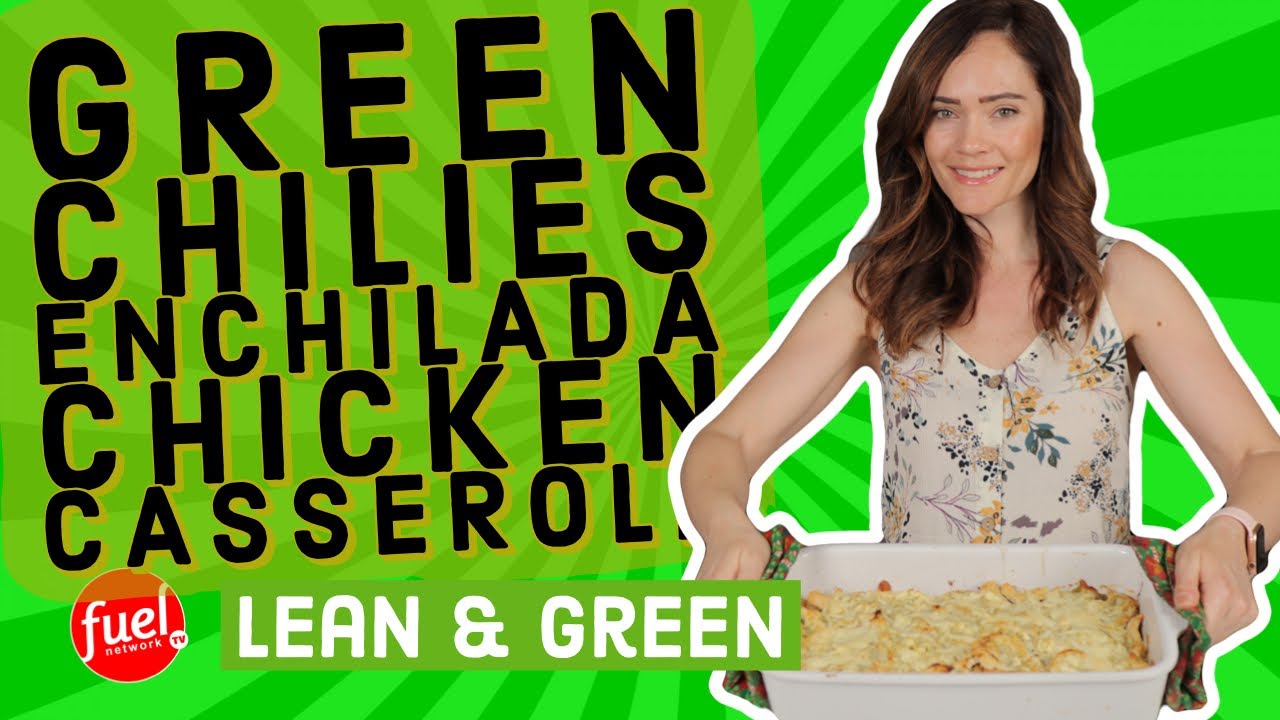 Lean & Green Recipe - Green Chilies Enchilada Chicken Casserole