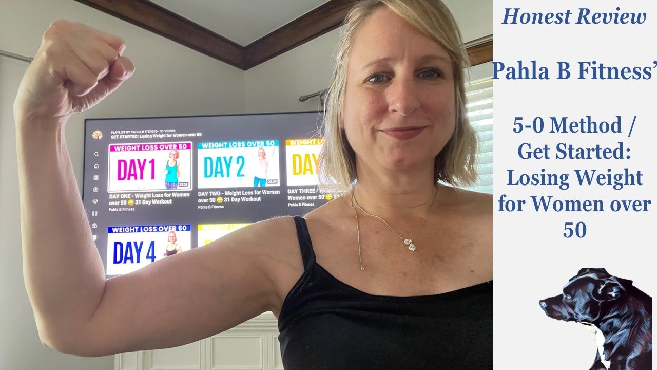 Honest Review - Pahla B Fitness' 5-0 Method & Get Started: Losing Weight for Women Over 50 Workouts
