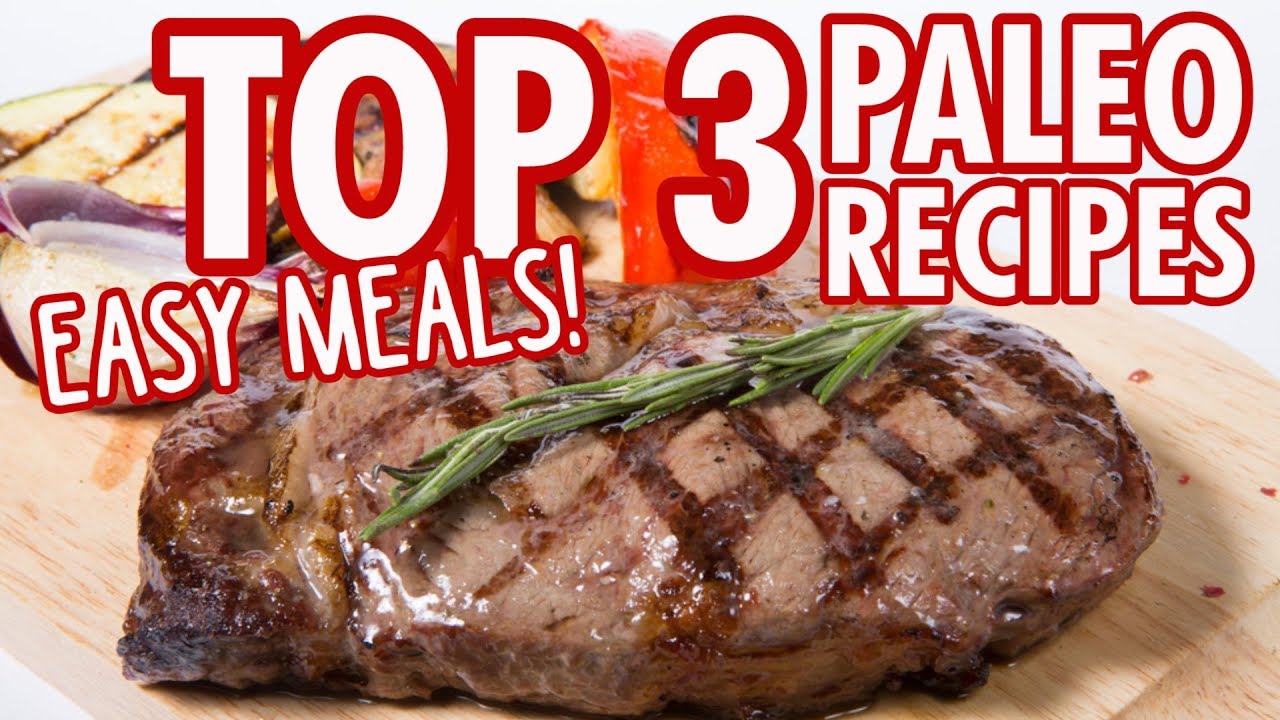 TOP 3 Paleo Diet Recipes - Super Quick & Easy Meals!
