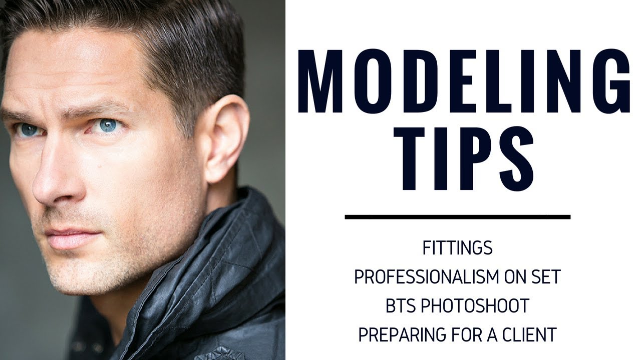 MALE MODELING TIPS // HOW TO BE THE BEST MODEL ON SET