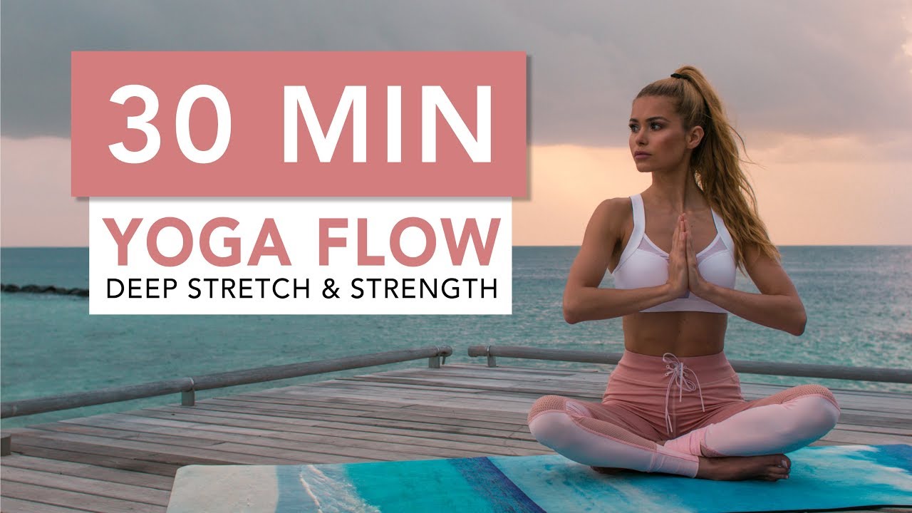 30 MIN YOGA FLOW - for Deep Stretching and Strength | Pamela Reif