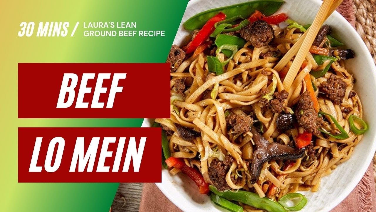 Beef Lo Mein recipe featuring Laura's Lean ground beef