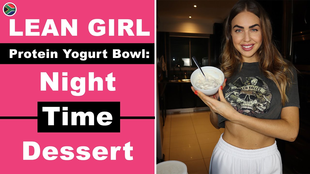 LEAN GIRL Protein Yogurt Bowl Recipe | My Every Day Low Calorie High Protein Night Time Dessert