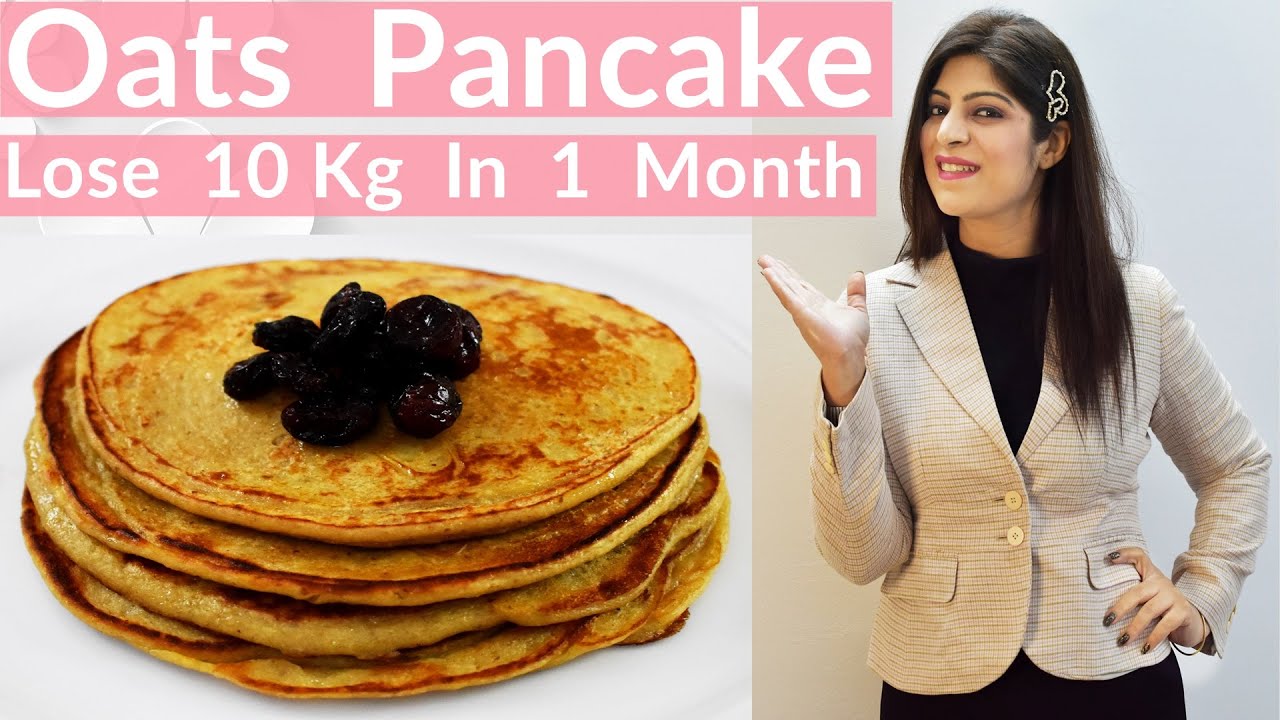 Oats Pancake Recipe For Weight Loss | Weight Loss Pancake | Oats Breakfast Recipes | Dr.Shikha Singh