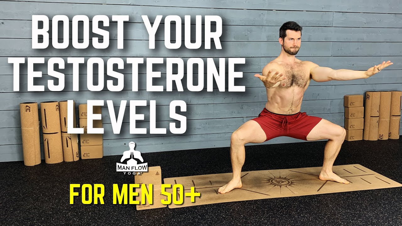 If You’re Over 50 Do This Yoga Workout to Boost Your Testosterone Levels