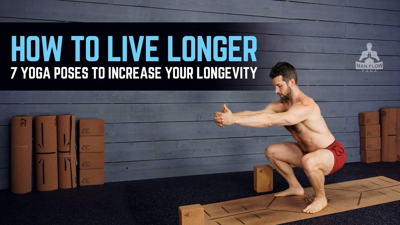How To Live Longer (7 Yoga Poses To Increase Your Longevity)